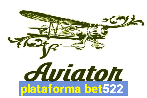 plataforma bet522